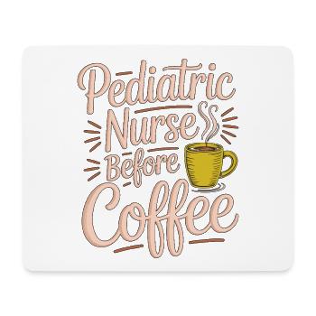 Pediatric Nurse Before Kids Nurse Coffee Lover - Mouse Pad (horizontal) - white - Front