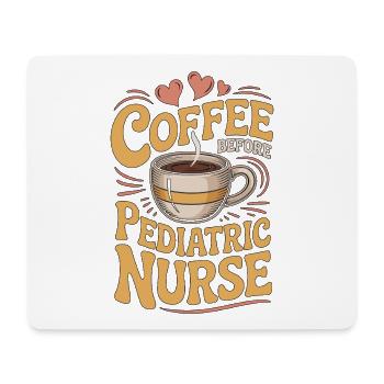 Pediatric Nurse Coffee Children Nurse Coffee Lover - Mouse Pad (horizontal) - white - Front