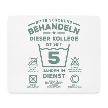 5 ans de service - traite avec douceur - collègue - Tapis de souris (format paysage) - blanc - Devant