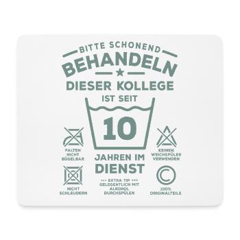 10 years of service - Treat gently - colleague - Mouse Pad (horizontal) - white - Front