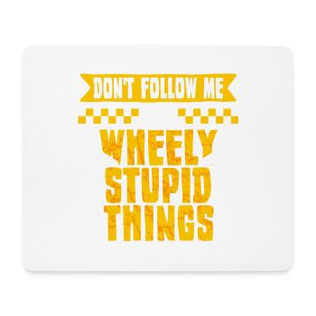 Monowheel Monocyclist Wheely Stupid Things - Mouse Pad (horizontal) - white - Front