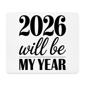 2026 will be my year Motivation for the New Year - Mouse Pad (horizontal) - white - Front