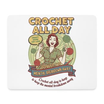 Crochet Lover Crochet All Day Keep The Mental - Mouse Pad (horizontal) - white - Front