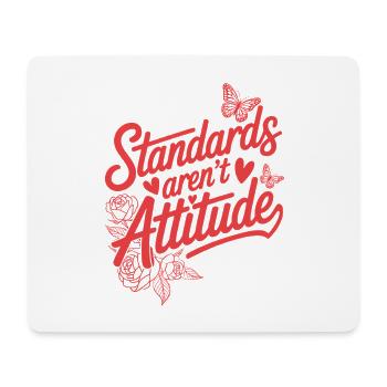 Women's Day Feminism Standards Aren't Attitude - Mouse Pad (horizontal) - white - Front