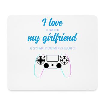 Gaming Love: Girlfriend Lets Me Play - Mouse Pad (horizontal) - white - Front