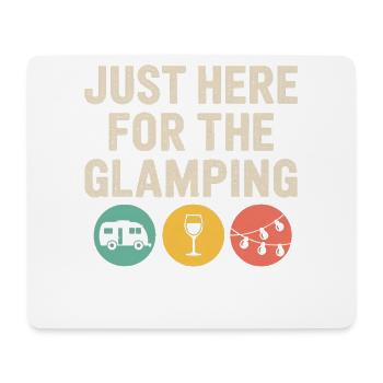 Just Here for the Glamping - Mouse Pad (horizontal) - white - Front