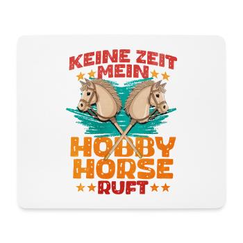 42 Keine Zeit Mein Hobby Horse Ruft - Mousepad (Querformat) - Weiß - Vorne