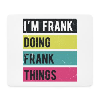 I’m Frank Doing Frank Things Retro Colors - Mouse Pad (horizontal) - white - Front