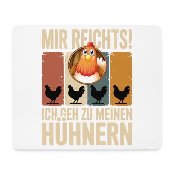 Mir reicht’s - ich geh zu meinen Hühnern - Mousepad (Querformat) - Weiß - Vorne