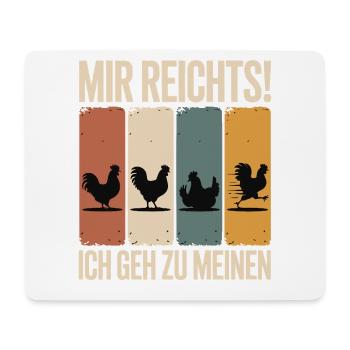 Mir reicht’s - ich geh zu meinen Hühnern - Mousepad (Querformat) - Weiß - Vorne