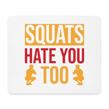Fitness Fanatics Squats Hate You Too Calisthenics - Mousepad (Querformat) - Weiß - Vorne