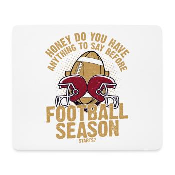 Say Before Football Season Starts? Season Player - Mousepad (Querformat) - Weiß - Vorne