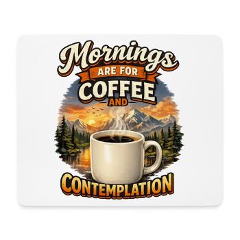 Mornings are for Coffee - Kaffee Liebhaber - Mousepad (Querformat) - Weiß - Vorne