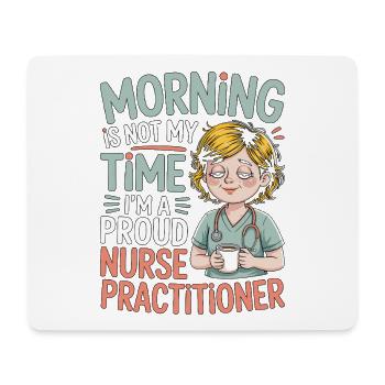 Nurse Practitioner Morning Is Not Medical Provider - Mousepad (Querformat) - Weiß - Vorne