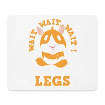 Warte Auf Mich, Ich Habe Kleine Beine - Mousepad (Querformat) - Weiß - Vorne
