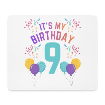 9 Years Girl It's My Birthday Kids Birthday - Mouse Pad (horizontal) - white - Front