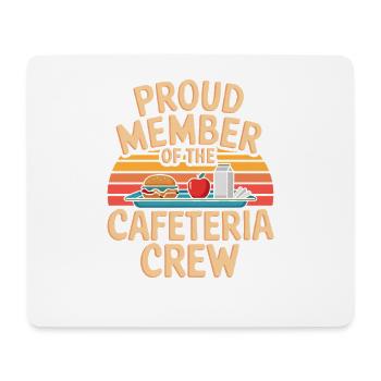  Proud Member Of The Cafeteria Crew Schulmensa - Mousepad (Querformat) - Weiß - Vorne