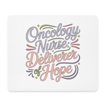 Oncology Nurse Deliverer Of Hope Oncology Nursing - Mousepad (Querformat) - Weiß - Vorne