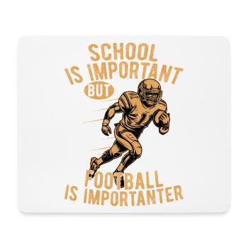 School Is Important But Football Is Importanter Se - Mousepad (Querformat) - Weiß - Vorne