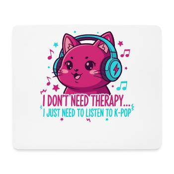 Ich brauche keine Therapie, ich muss einfach K-Pop hören - Mousepad (Querformat) - Weiß - Vorne