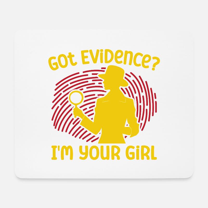 Forensic Science Major Got Evidence I ́m Your Girl - Mouse Pad (horizontal) - white