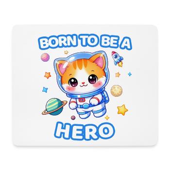 Né pour être un chaton astronaute héros - Mâle - Tapis de souris (format paysage) - blanc - Devant