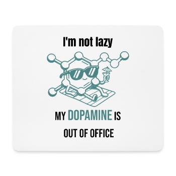 Dopamine Molecule - I'm Not Lazy - Mouse Pad (horizontal) - white - Front