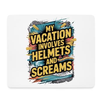 My holiday includes helmets and screams adventure - Mouse Pad (horizontal) - white - Front