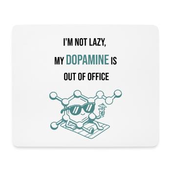 Dopamine Neon Fusion - I`m Not Lazy My Dopamine - Mousepad (Querformat) - Weiß - Vorne