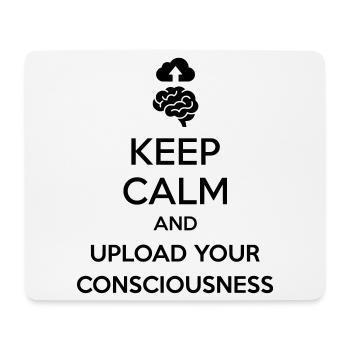 Upload Your Consciousness - Sarcastic Tech Joke - Mouse Pad (horizontal) - white - Front