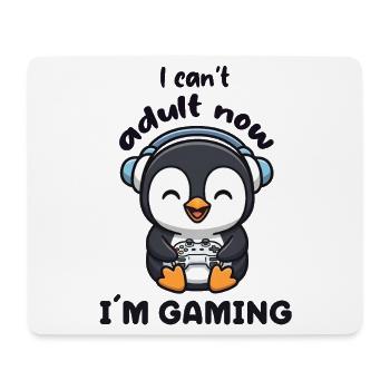 I cant Adult now I'm Gaming funny Gamer Penguin - Mousepad (Querformat) - Weiß - Vorne