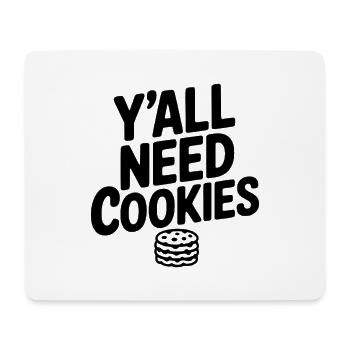 Y'all Need Cookies - Mouse Pad (horizontal) - white - Front