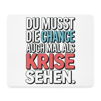 Chance als Krise Spruch Design - Mousepad (Querformat) - Weiß - Vorne
