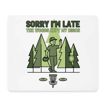 Désolé pour le retard Les bois ont gardé mes disques Disc golf - Tapis de souris (format paysage) - blanc - Devant