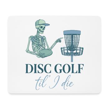 Disc Golf Til I Die Funny Disc Golfer Flying Disc - Mousepad (Querformat) - Weiß - Vorne