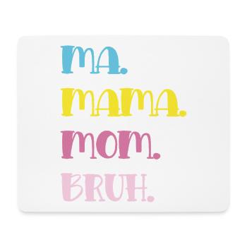 Mama Mom Bruh in Pastel Typography - Mouse Pad (horizontal) - white - Front