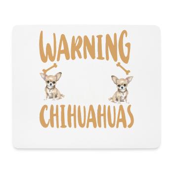 Chihuahua Chihuahueño Warning This - Mouse Pad (horizontal) - white - Front