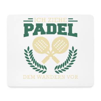 Padelspiel ICH ZIEHE PADEL DEM WANDERN VOR - Mousepad (Querformat) - Weiß - Vorne