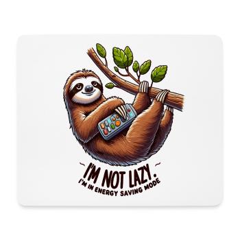 I'm Not Lazy – Power Saving Mode - Mouse Pad (horizontal) - white - Front