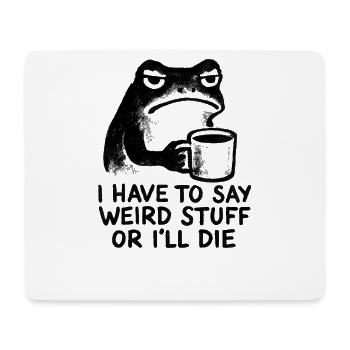 Frosch Spruch Meme Humor Lustig Geschenkidee - Mousepad (Querformat) - Weiß - Vorne