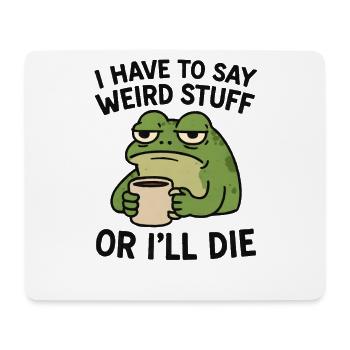 Frosch Spruch Meme Humor Lustig Geschenkidee - Mousepad (Querformat) - Weiß - Vorne