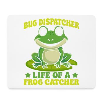Frog Catcher Bug Dispatcher Life Of A Catcher Frog - Mouse Pad (horizontal) - white - Front