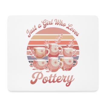 Just a Girl Who Loves Pottery - Mousepad (Querformat) - Weiß - Vorne