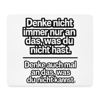 Don't just think about what you don't have - Mouse Pad (horizontal) - white - Front