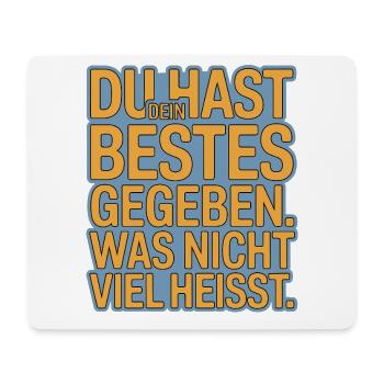 You did your best, which doesn't mean much - Mouse Pad (horizontal) - white - Front