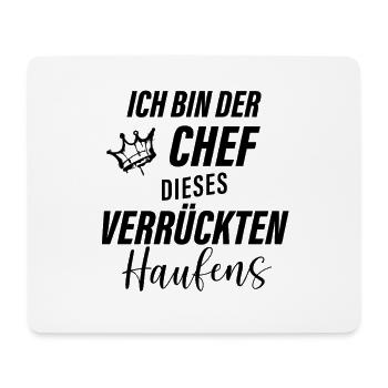 Chef dieses verrückten Haufens - Mousepad (Querformat) - Weiß - Vorne