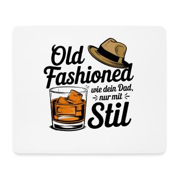 Old Fashioned Like Your Dad Only With Style Whiskey - Mouse Pad (horizontal) - white - Front