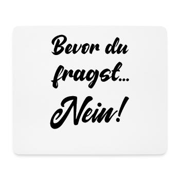 Before you ask no funny saying no saying - Mouse Pad (horizontal) - white - Front