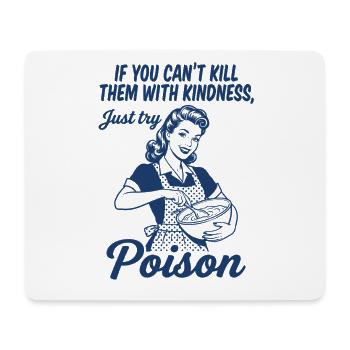 PoisonKill Them With Poison – Black Humor Back - Mouse Pad (horizontal) - white - Front