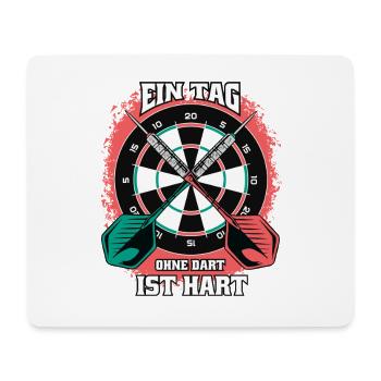 Ein Tag ohne Dart wird hart – Lustiges Darts Shirt - Mousepad (Querformat) - Weiß - Vorne